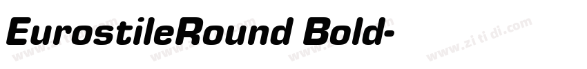 EurostileRound Bold字体转换 EurostileRound Bold字体转换